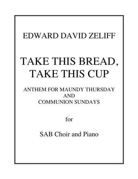 Take This Bread, Take This Cup – Maundy Thursday Communion Anthem